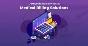 Demystifying Services at Medical Billing Solutions