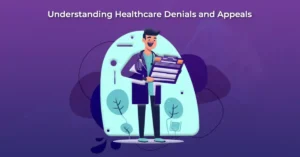 Understanding Healthcare Denials and Appeals